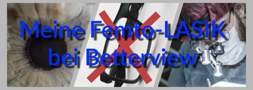 Bye-Bye Brille, hallo Durchblick: Meine Femto-LASIK